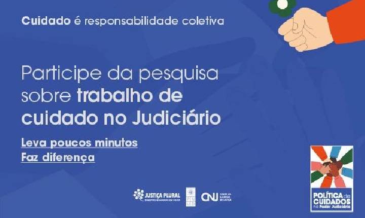 CNJ realiza pesquisa sobre impactos do trabalho de cuidado no Judiciário