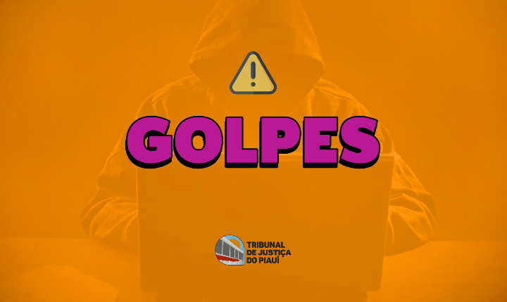 TJPI alerta sobre golpe aplicados por falsos promotores e oficiais de Justiça