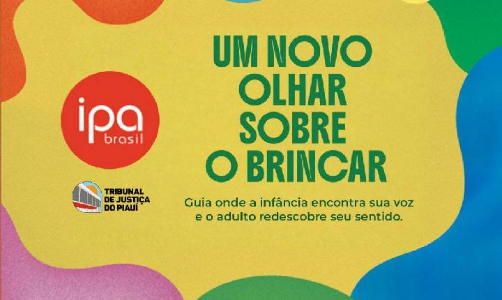 Um Novo Olhar sobre o Brincar: TJPI divulga guia sobre direito ao brinca