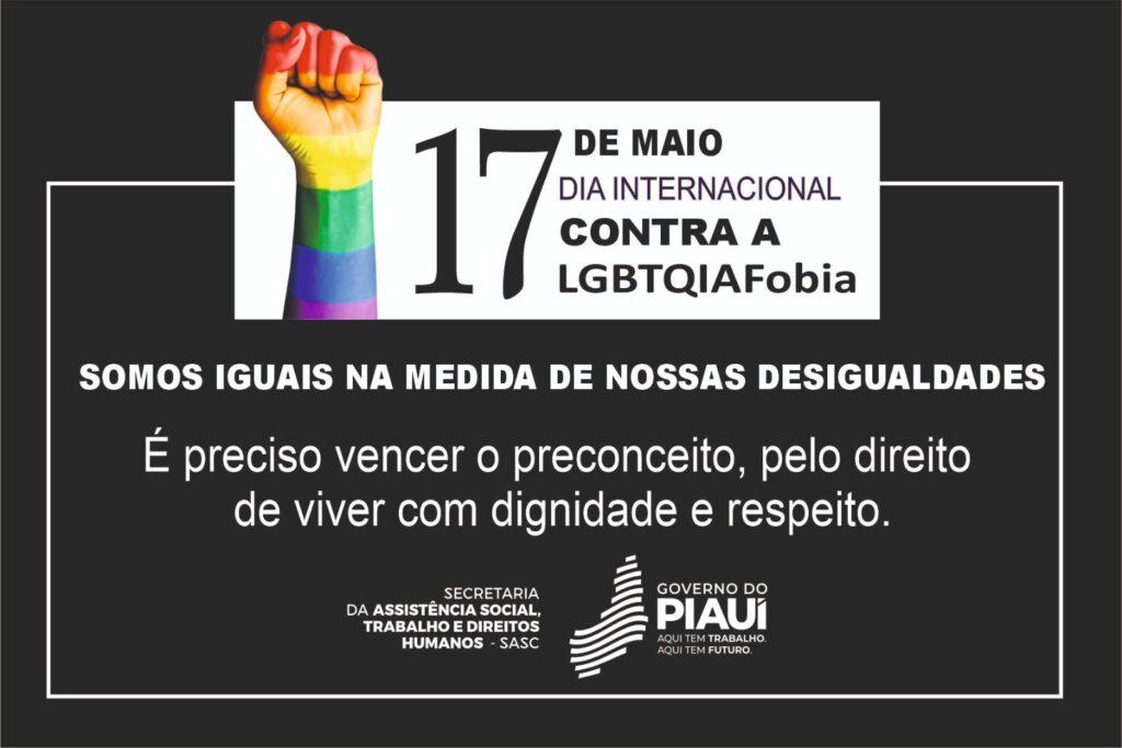 Dia Internacional Contra LGBTQIAfobia traz uma reflexão sobre as ações desenvolvidas no Piauí