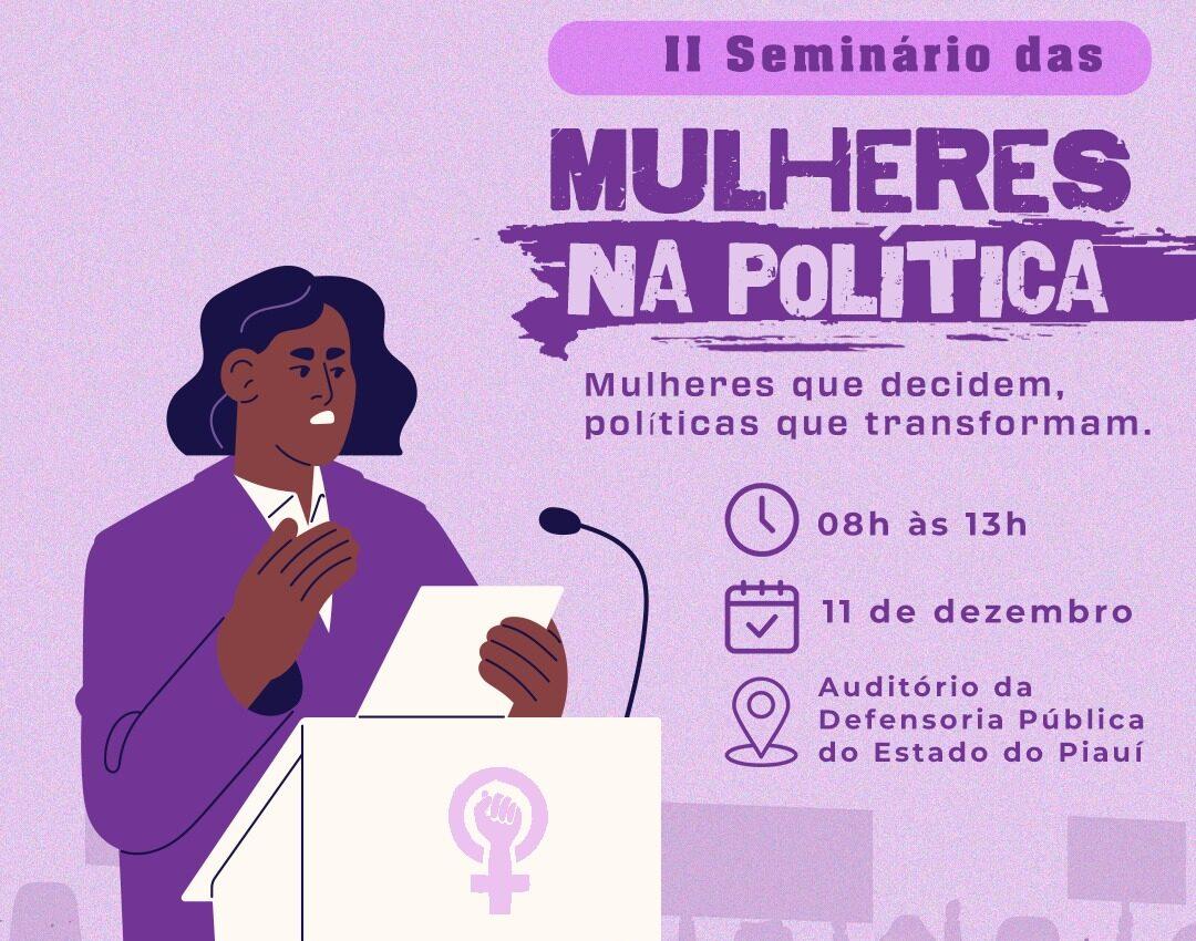 II Seminário das Mulheres na Política encerra A programação dos 21 Dias de Ativismo