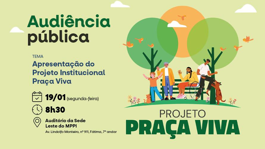 MPPI realizará audiência pública para apresentação do Projeto Praça Viva