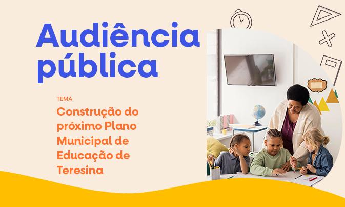 MPPI realizará audiência pública sobre o novo Plano Municipal de Educação de Teresina