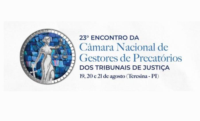TJPI divulga programação do 23º Encontro da Câmara Nacional de Gestores de Precatórios