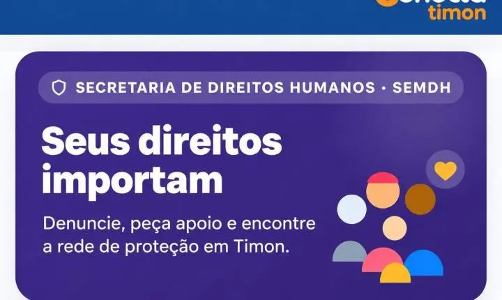 Conecta Timon oferece canal para denúncias de violações de direitos humanos
